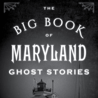 The Big Book of Maryland Ghost Stories / Book