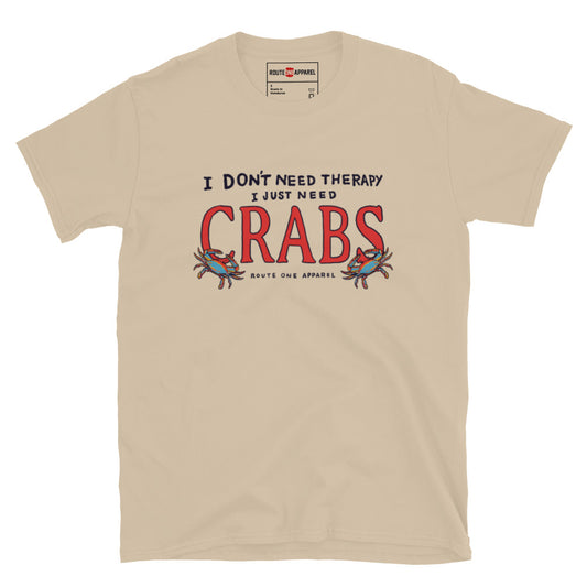 I Don't Need Therapy. I Need Crabs. (Sand) / Shirt